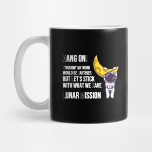 Hang on! Back to the moon. Lunar Mission. Mug